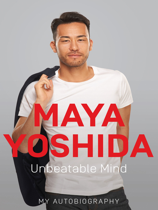 Title details for Unbeatable Mind by Maya Yoshida - Available